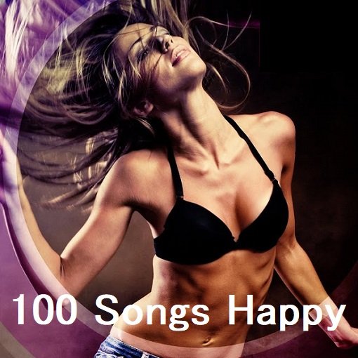 Сборник - 100 Songs Happy (2024)